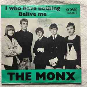 The Monx - I Who Have Nothing / Believe Me