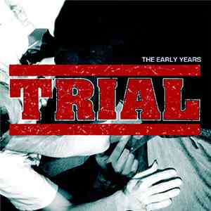 Trial  - The Early Years