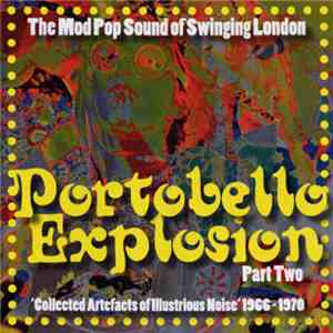 Various - Portobello Explosion Part Two ('Collected Artefacts Of Illustrious Noise' 1966-1970)