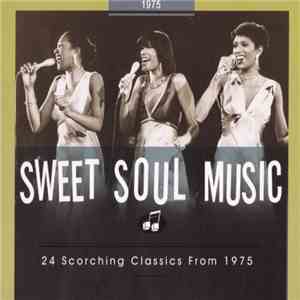 Various - Sweet Soul Music - 24 Scorching Classics From 1975