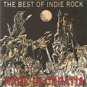 Various - The Best Of Indie Rock - Made In Croatia