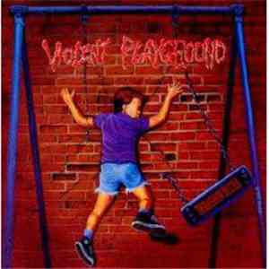 Violent Playground - Thrashin Blues