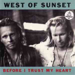 West Of Sunset - Before I Trust My Heart