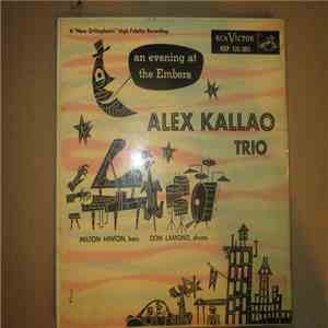 Alex Kallao Trio - An Evening At The Embers