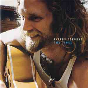 Anders Osborne - Two Times