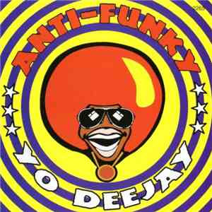 Anti-Funky - Yo Deejay