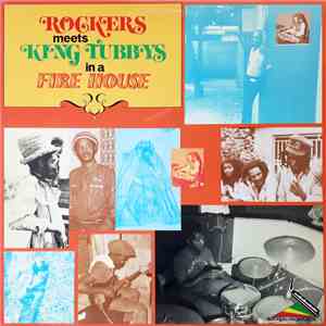 Augustus Pablo - Rockers Meets King Tubbys In A Fire House
