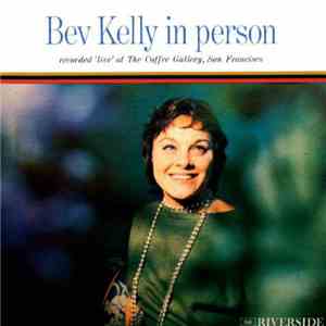 Bev Kelly - Bev Kelly In Person
