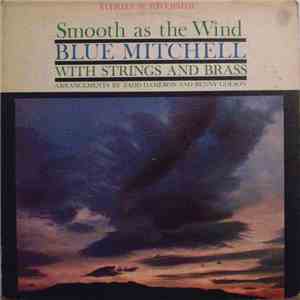 Blue Mitchell With Strings And Brass - Smooth As The Wind