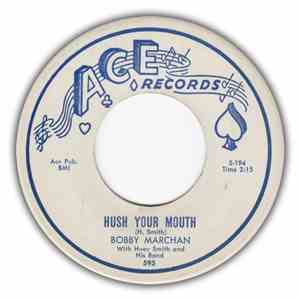 Bobby Marchan With Huey Smith And His Band - Hush Your Mouth / Quit My Job