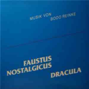 Bodo Reinke - Faustus Nostalgicus / Dracula