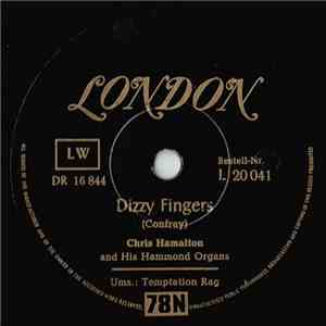 Chris Hamalton And His Hammond Organs - Dizzy Fingers / Temptation Rag