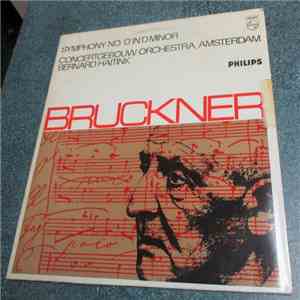 Concertgebouw Orchestra, Amsterdam, Bernard Haitink - Bruckner - Symphony No. '0' In D Minor
