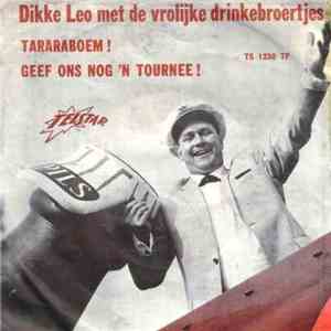 Dikke Leo En De Vrolijke Drinkebroertjes - Tararaboem !