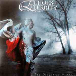Echoes Of Eternity - The Forgotten Goddess