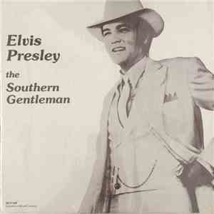 Elvis Presley - The Southern Gentleman