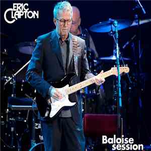 Eric Clapton - Baloise Session