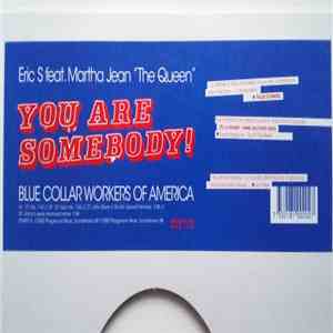 Eric S - You Are Somebody! Blue Collar Workers Of America