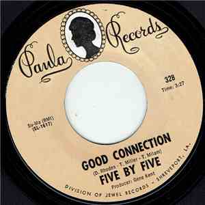 Five By Five - Good Connection / Never