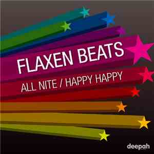 Flaxen Beats - All Nite / Happy Happy