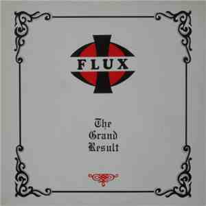Flux  - The Grand Result