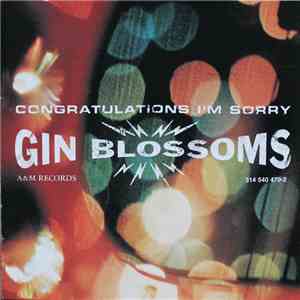 Gin Blossoms - Congratulations I'm Sorry