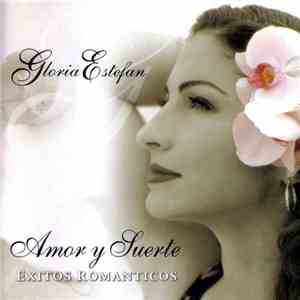 Gloria Estefan - Amor Y Suerte (Éxitos Romanticos)
