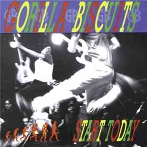 Gorilla Biscuits - Start Today