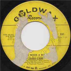 James Carr - A Man Needs A Woman / Stronger Than Love