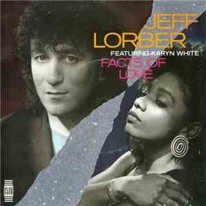 Jeff Lorber featuring Karyn White - Facts Of Love