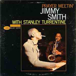Jimmy Smith With Stanley Turrentine - Prayer Meetin'