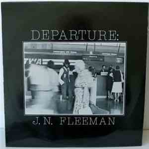 J.N. Fleeman - Departure