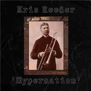 Kris Reeder - Hypernation