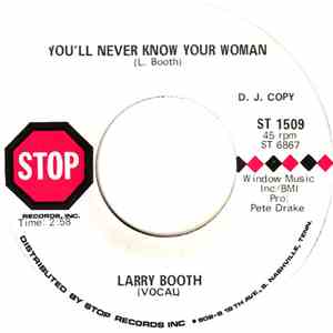 Larry Booth - You'll Never Know Your Woman