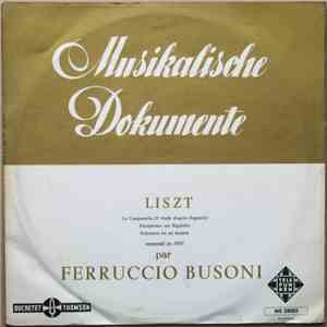 Liszt - Ferruccio Busoni - La Campanella, Parapharase Sur Rigoletto, Polonaise En Mi Mineur(Liszt Interprété En 1905 Par Ferruccio Busoni)