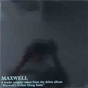 Maxwell - 4 Tracks Sampler Taken From The Debut Album "Maxwell's Urban Hang Suite"