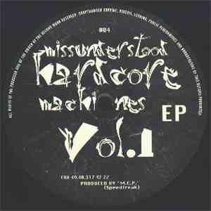 M.C.P. - Missunderstood Hardcore Machines Vol.1 EP