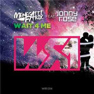 Menegatti & Fatrix Feat. Jonny Rose - Wait 4 Me