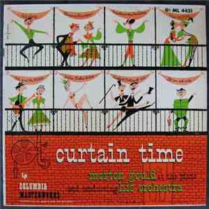 Morton Gould And His Orchestra - Curtain Time: Morton Gould At The Piano And Conducting His Orchestra