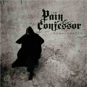 Pain Confessor - Incarcerated