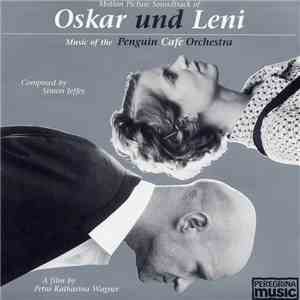 Penguin Cafe Orchestra - Oskar Und Leni (Motion Picture Soundtrack)