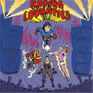 Raving Loonatics - My King