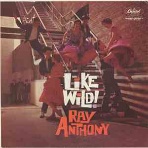 Ray Anthony - Like Wild!