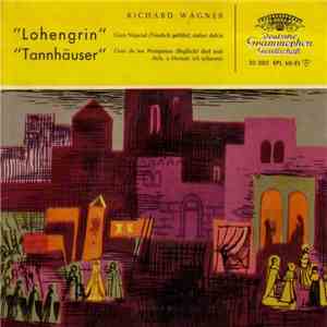 Richard Wagner - Fritz Lehmann - Coro Y Orquesta Sinfónica De La Radiodiusión De Baviera - "Lohengrin" Coro Nupcial / "Tannhäuser" Coro De Los Peregrinos