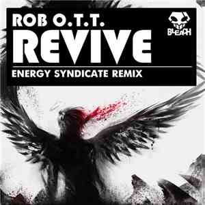 Rob O.T.T. - Revive (Energy Syndicate Remix)