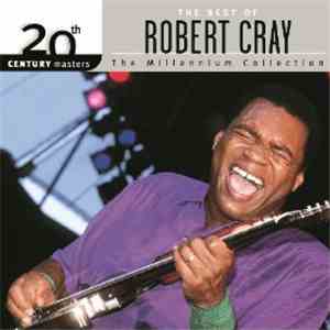 Robert Cray - The Best Of Robert Cray
