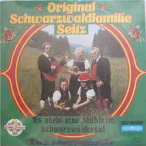 Schwarzwaldfamilie Seitz - Es Steht Eine Mühle Im Schwarzwäldertal