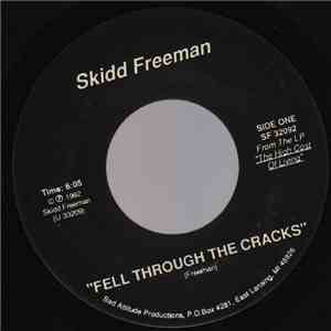 Skidd Freeman - Fell Through The Cracks