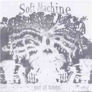 Soft Machine - Out Of Tunes