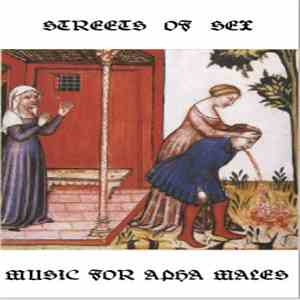 Streets Of Sex - Music For Alpha Males (White Edition)